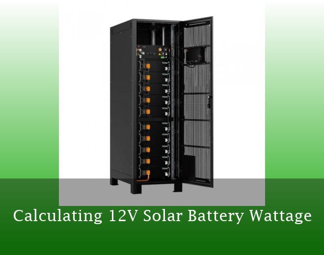 Calculating 12V Solar Battery Wattage